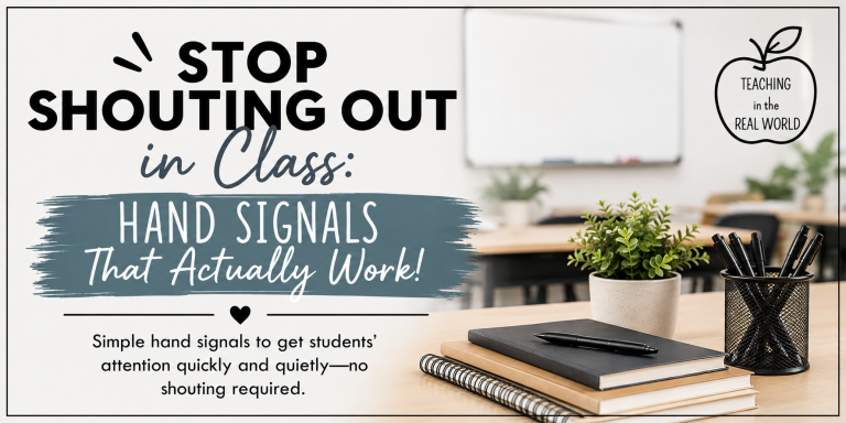 Classroom Hand Signals: A Simple Way to Stop Student Shout-Outs