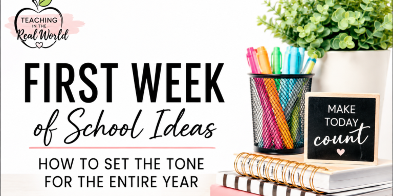 First Week of School Ideas: Set the Tone for the Entire Year